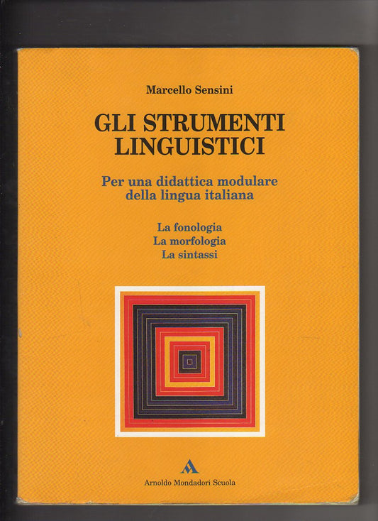 Gli strumenti linguistici. Per una didattica modulare della lingua italiana. Modulo B.