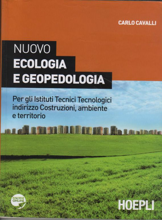 Nuovo ecologia e geopedologia. Per gli Istituti tecnici tecnologici indirizzo costruzioni, ambiente e territorio