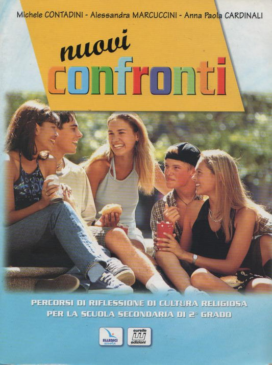 Nuovi Confronti. Volume unico. Per le Scuole superiori