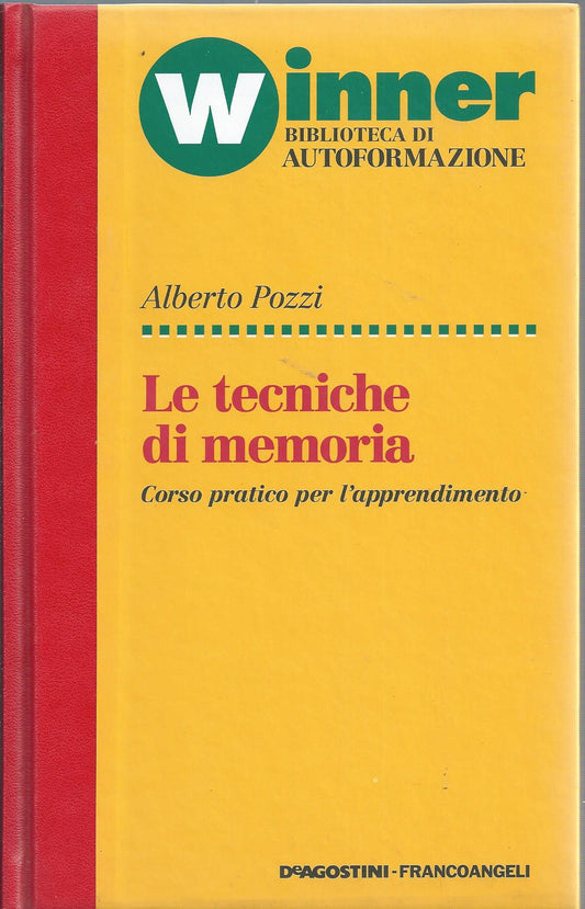 LE TECNICHE DI MEMORIA. Corso pratico per l'apprendimento.