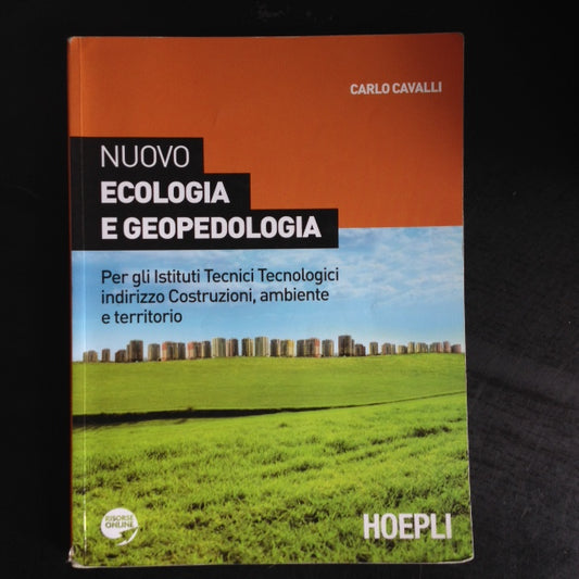 Nuovo ecologia e geopedologia. Per gli Istituti tecnici tecnologici indirizzo costruzioni, ambiente e territorio