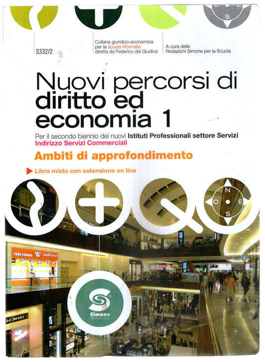 Nuovi percorsi di diritto e di economia. Vol. 1B: Ambiti di approfondimento. Per gli Ist. professionali per i servizi commerciali. Con espansione online