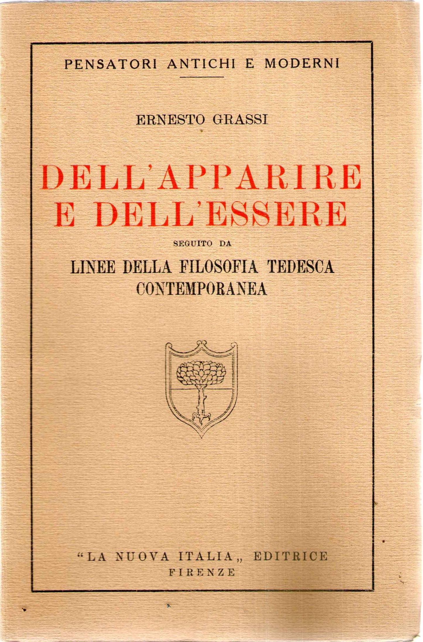 DELL'APPARIRE E DELL'ESSERE - ERNESTO GRASSI