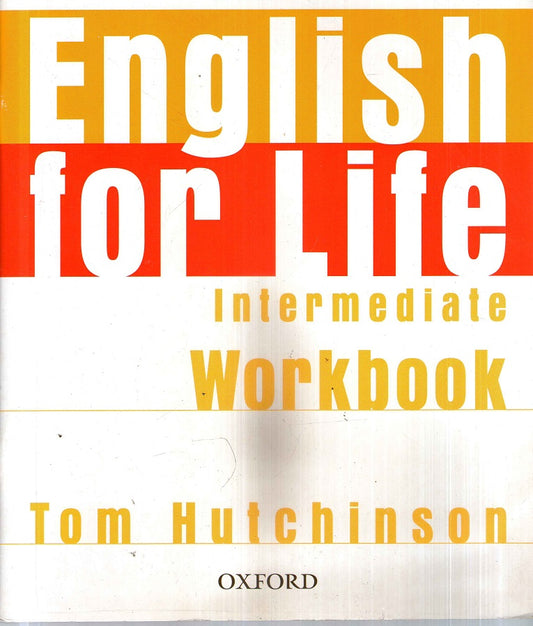 English for Life: Intermediate: Workbook without Key: General English four-skills course for adults