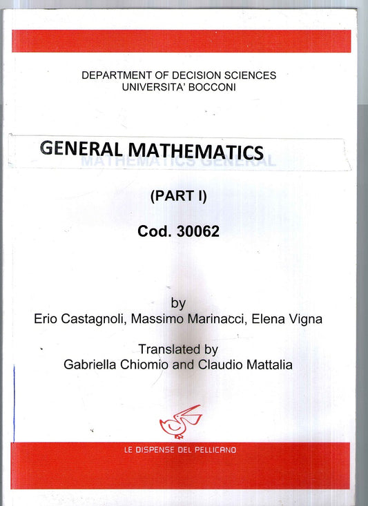 General Mathematics part I Department of Decision sciences Università Bocconi