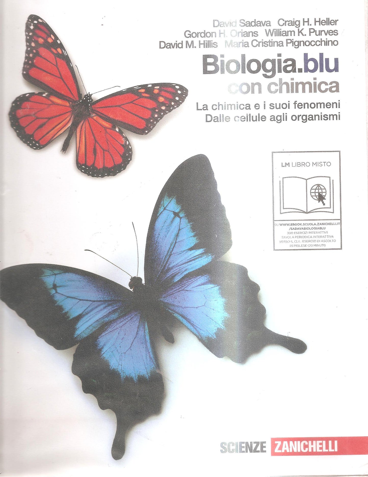 Biologia. Blu. La scienza della vita. La chimica e i suoi fenomeni-Dalle cellule agli organismi. Per le Scuole superiori. Con Contenuto digitale (fornito elettronicamente)