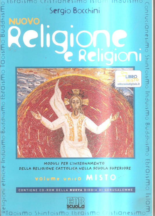 Nuovo religione e religioni. Moduli per l'insegnamento della religione cattolica. Volume unico. Per le Scuole superiori. Con CD-ROM. Con espansione online
