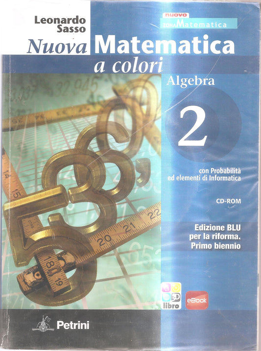 Nuova matematica a colori. Algebra. Ediz. blu. Per le Scuole superiori. Con CD-ROM. Con espansione online: N.MAT.COL.BLU ALG.2+CD