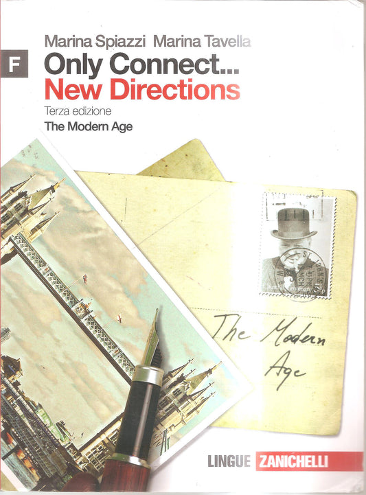 Only connect.. new directions. Vol. F: The modern age. Per le Scuole superiori. Con espansione online