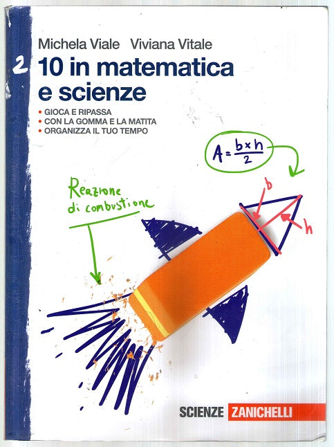 10 in matematica e scienze. Per la Scuola media: 2