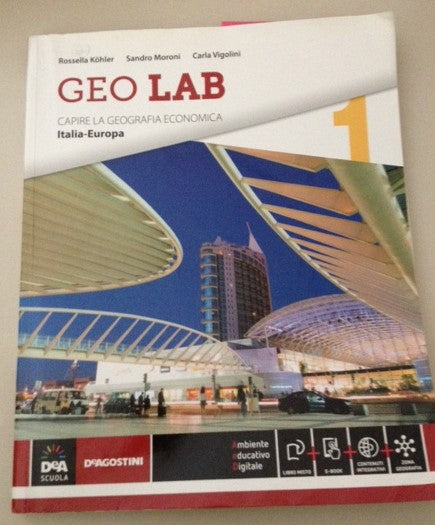 Geo lab. Capire la geografia economica. Per le Scuole superiori. Con e-book. Con espansione online: 1