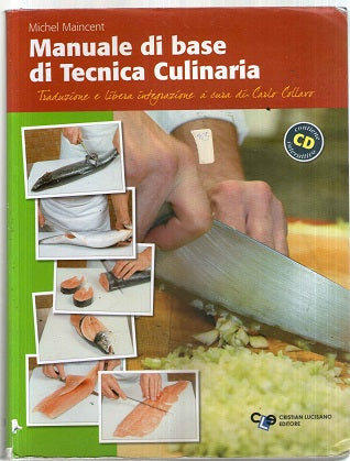 Manuale di base di tecnica culinaria. Per le Scuole superiori. Con CD-ROM