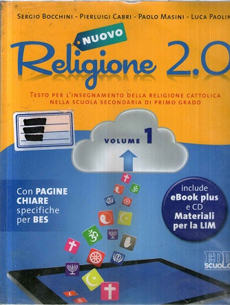 Nuovo Religione 2.0. Testo per l'insegnamento della religione cattolica. Per la Scuola media: 1