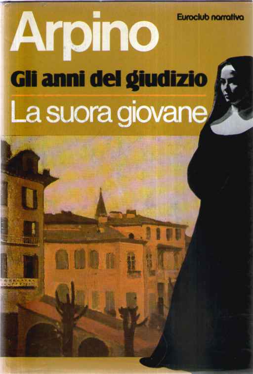 Gli anni del giudizio - La suora giovane