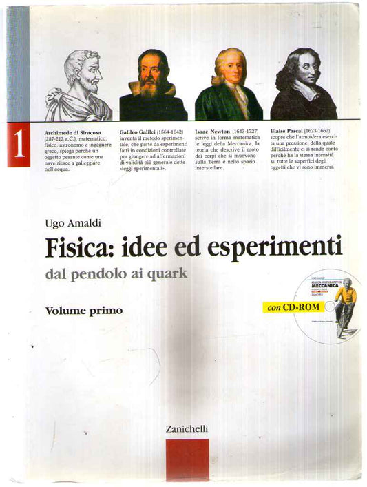 Fisica idee ed esperimenti. Dal pendolo ai quark. Per le Scuole superiori. Con CD-ROM: Meccanica: 1