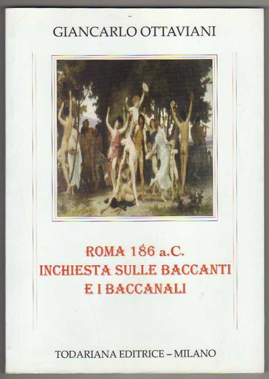 Roma 186 a.C. Inchiesta sulle baccanti e i baccanali