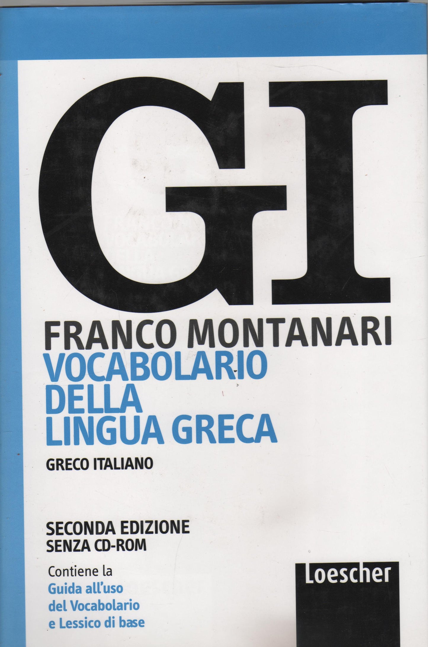 GI. Vocabolario della lingua greca. Con la guida all'uso del vocabolario e lessico di base