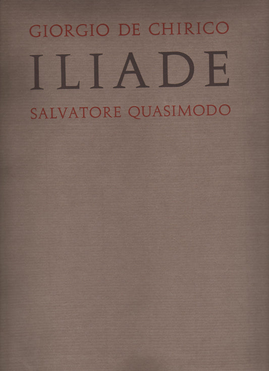 Giorgio De Chirico - Iliade - Salvatore Quasimodo