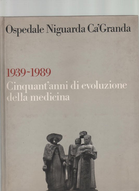1939-1989 Cinquant'anni di evoluzione della medicina