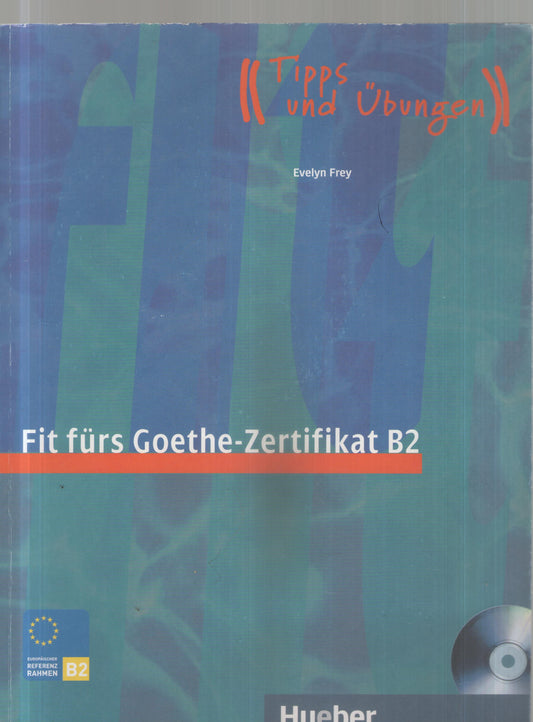 FIT F.GOETHE-ZERTIFIKAT B2 (Libro+CD) [Lingua tedesca]
