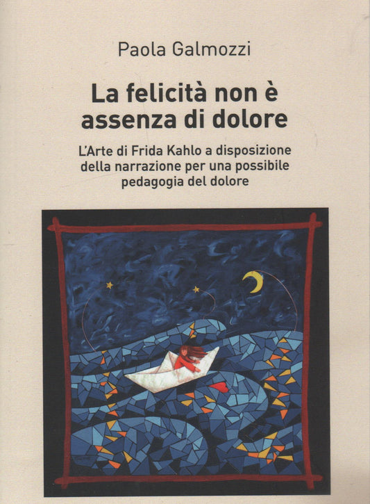 la felicita' non e' assenza di dolore
