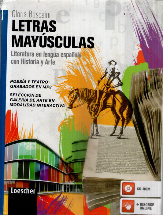Letras mayÃºsculas. Literatura en lengua espaÃ±ola con historia y arte. Per le Scuole superiori. Con espansione online [Lingua spagnola]