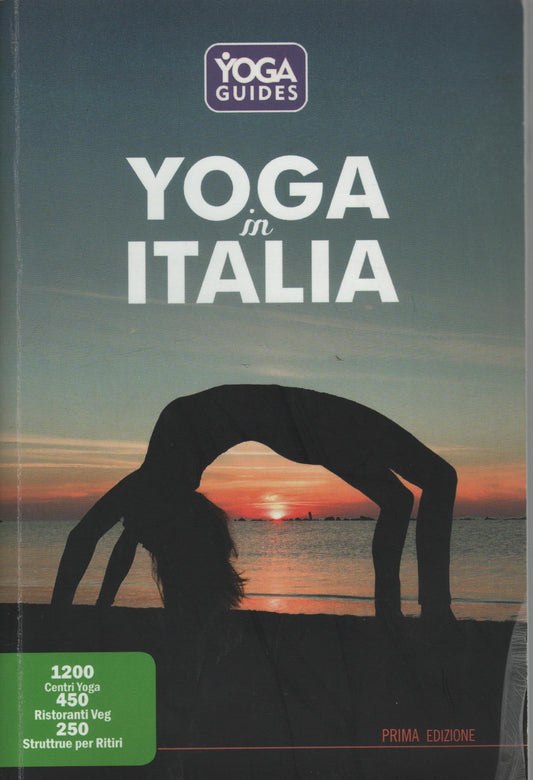 Yoga in Italia. 1200 centri yoga, 450 ristoranti veg, 250 strutture per ritiri