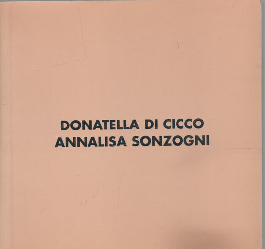 Donatella di Cicco-Annalisa Sonzogni. Mirage