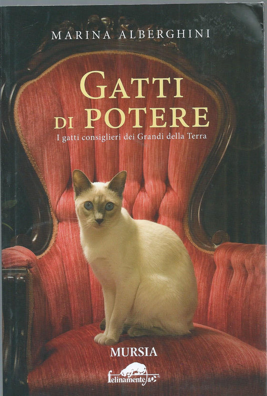 Gatti di potere. I gatti consiglieri dei grandi della terra