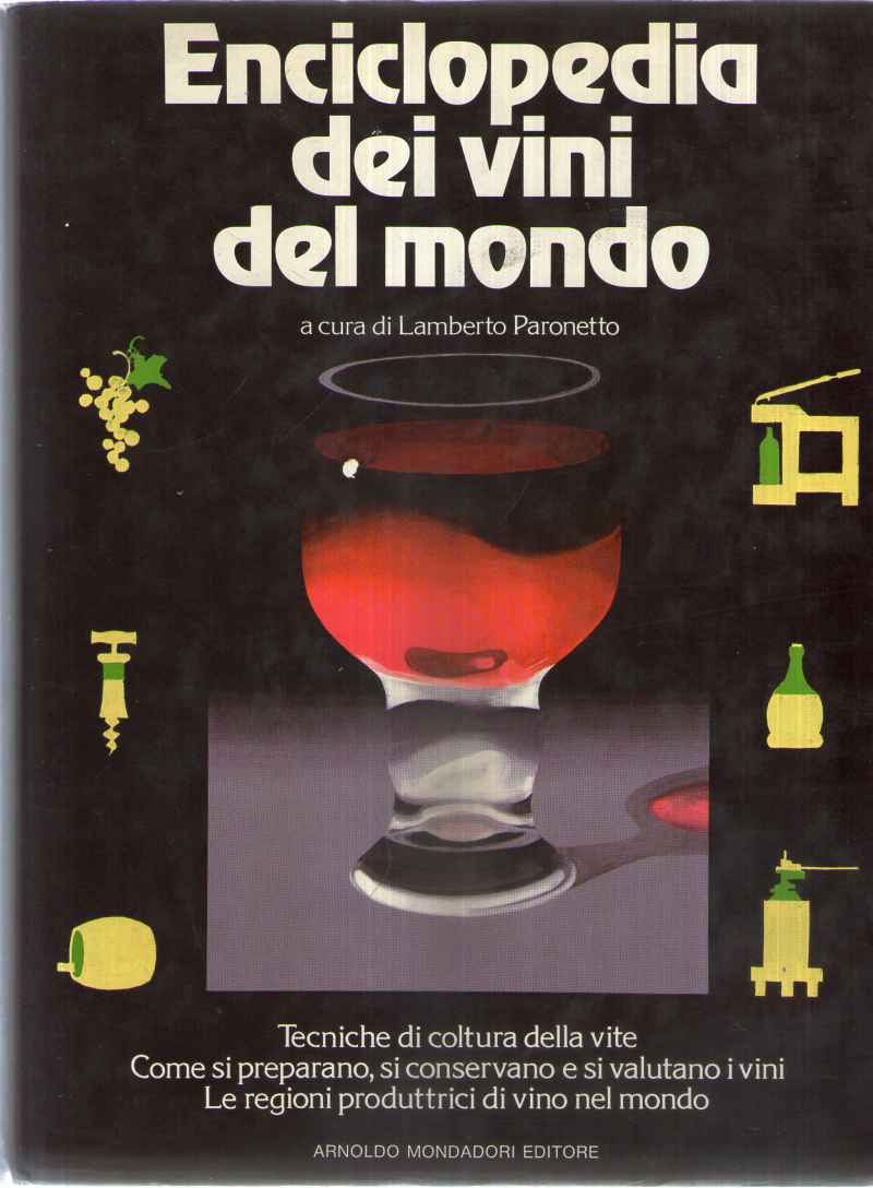 Enciclopedia dei vini del mondo, tecniche di coltura della vite, come si preparano, si conservano e si valutano i vini. Le regioni produttrici di vini nel mondo.