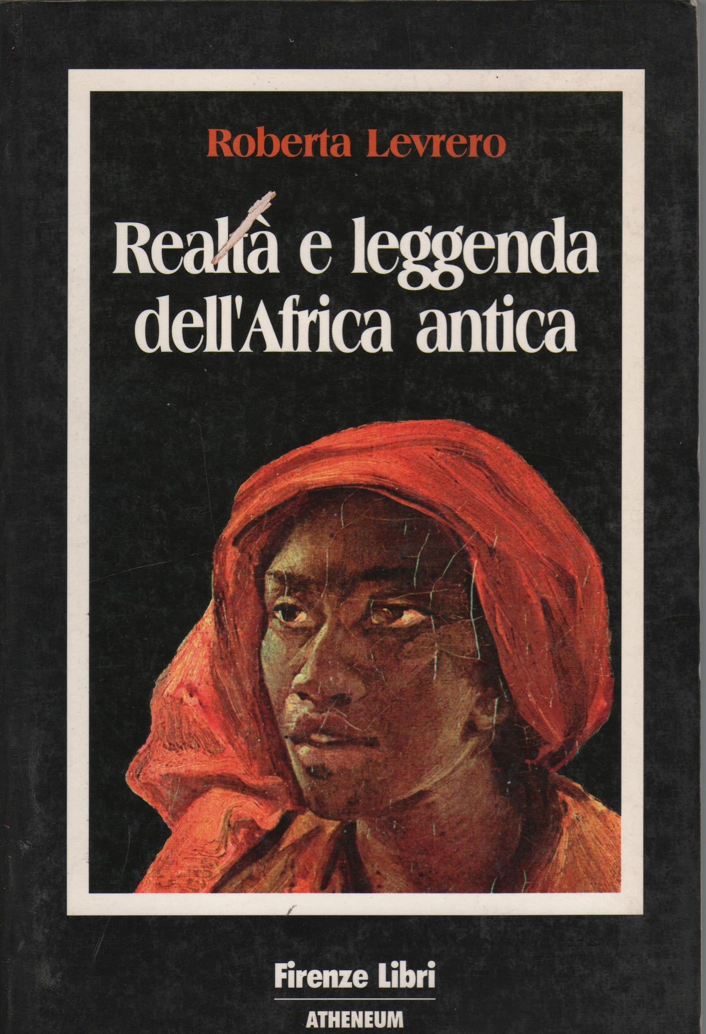 Realtà e leggenda dell'Africa antica