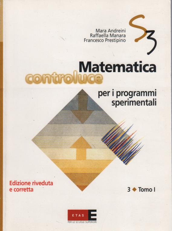 Matematica controluce per i programmi sperimentali. Per le Scuole superiori: 3