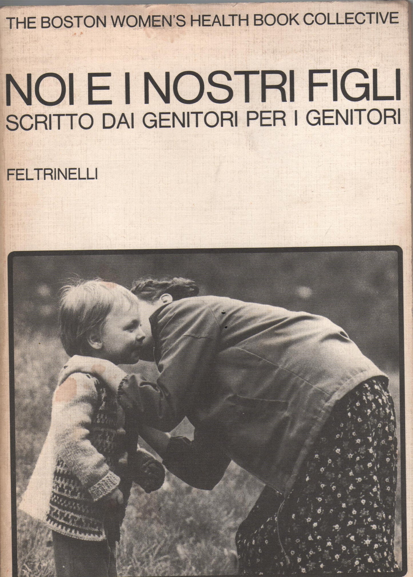 NOI E I NOSTRI FIGLI