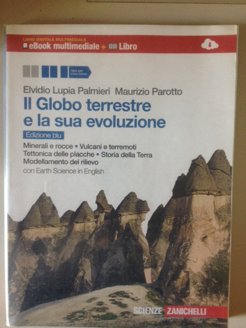 Il globo terrestre e la sua evoluzione. Con Earth science in english. Ediz. blu. Per le Scuole superiori. Con espansione online