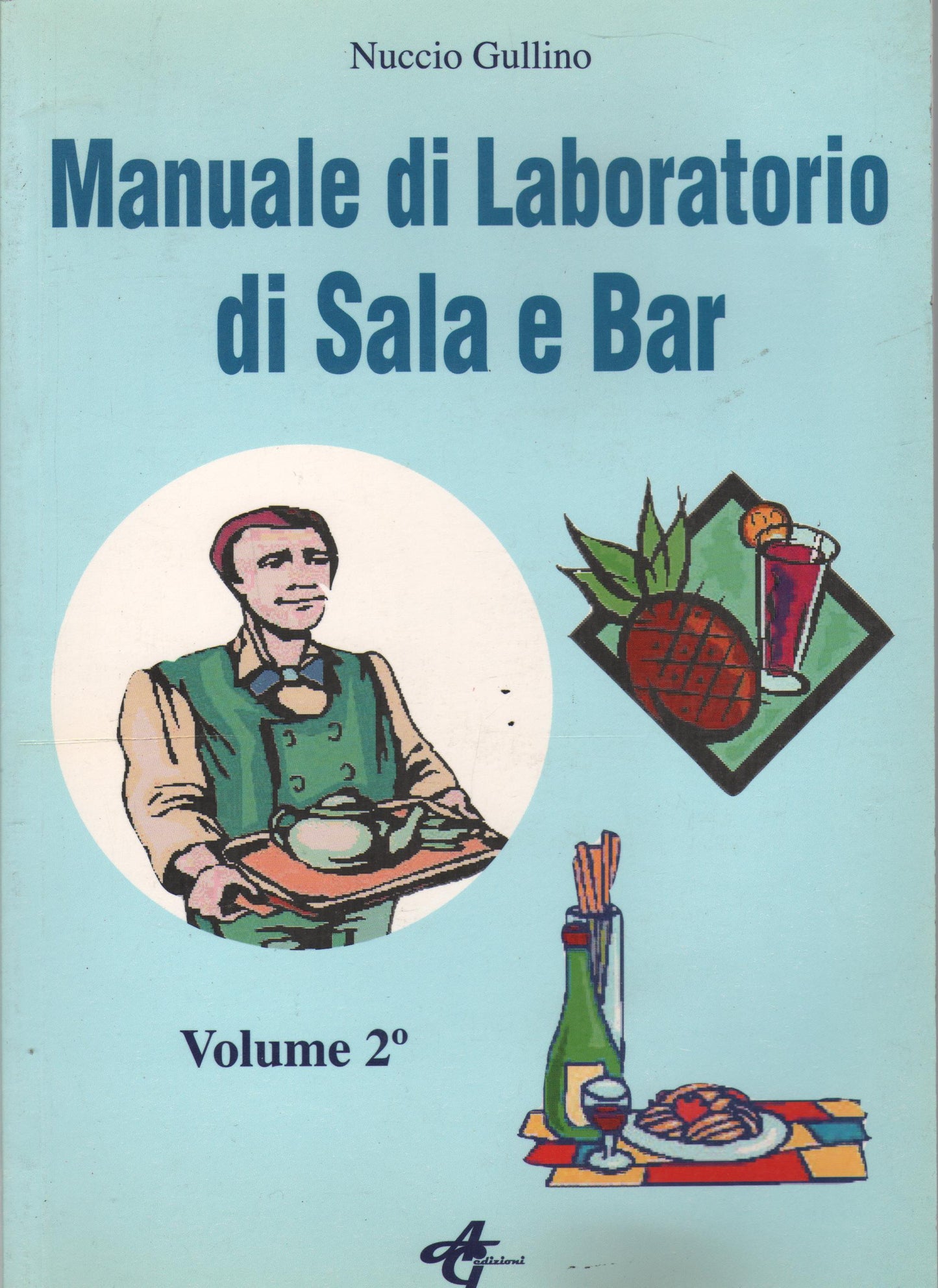 Manuale di laboratorio di Sala e Bar volume 2
