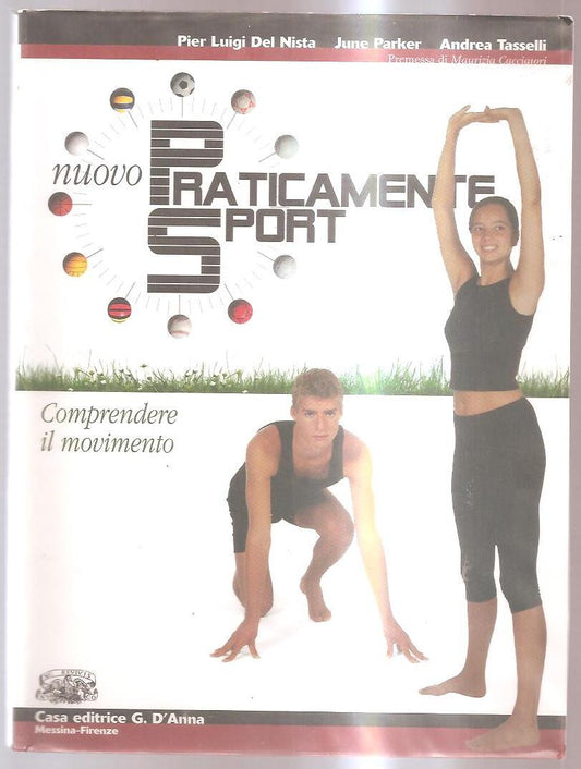 Nuovo praticamente sport. Per le Scuole superiori