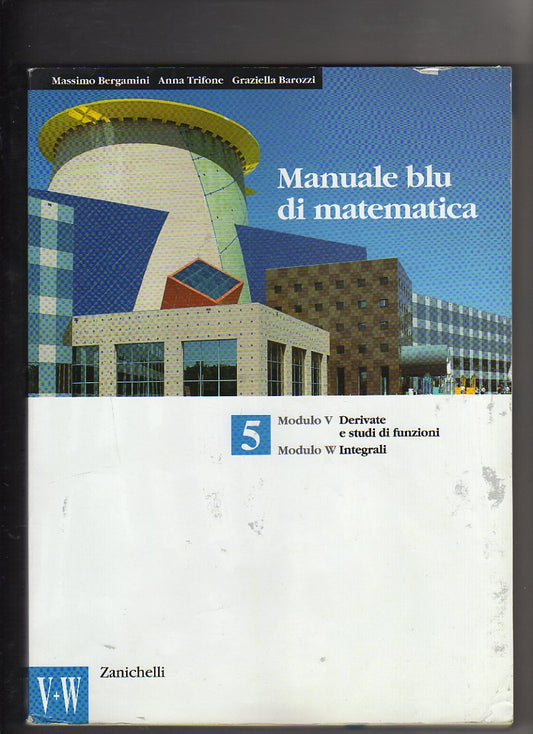Manuale blu di matematica. Modulo V-W-Iota-Sigma.