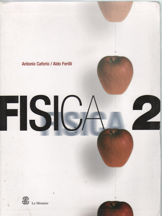 Fisica. Per il Liceo scientifico: 2