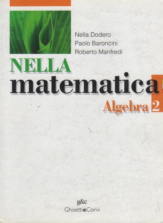 Nella matematica. Algebra. Con espansione online. Per le Scuole superiori: NELLA MAT. ALGEBRA 2