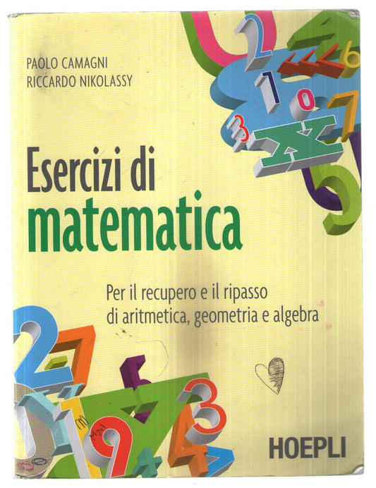 Esercizi di matematica. Per il recupero e il ripasso di aritmetica, geometria e algebra. Con espansione online. Per gli Ist. professionali
