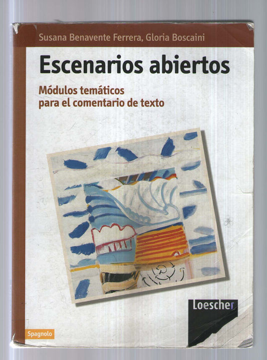Escenarios abiertos. Módulos temáticos para el comentario de texto. Con espansione. Per le Scuole superiori