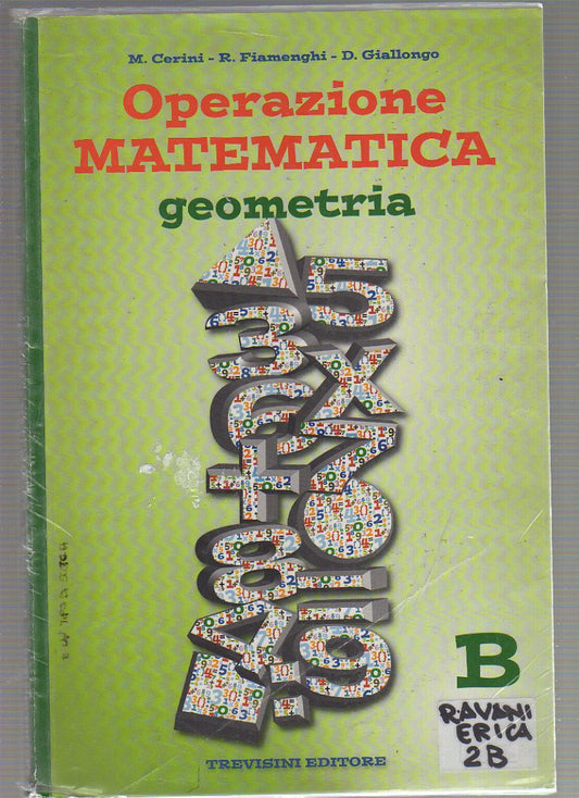 Operazione matematica. Geometria. Vol. B. Per la Scuola media