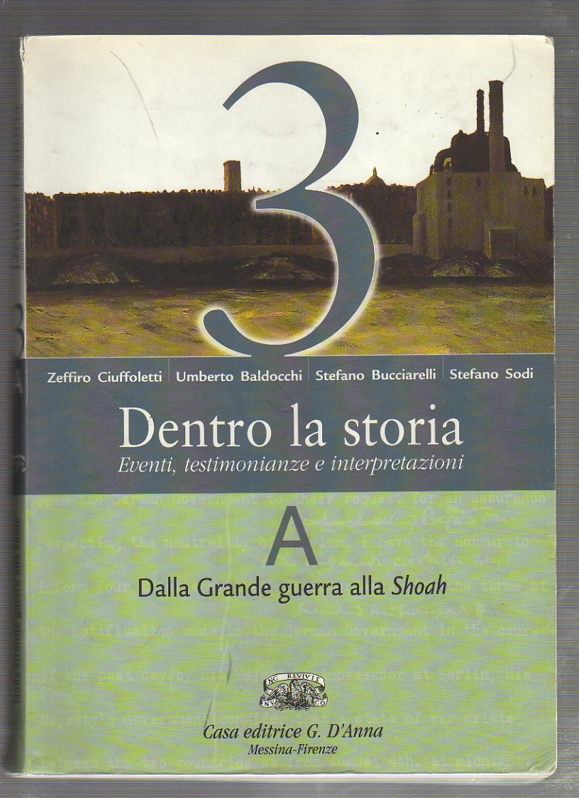 Dentro la storia. Eventi, testimonianze e interpretazioni. Con espansione online. Per le Scuole superiori: 3