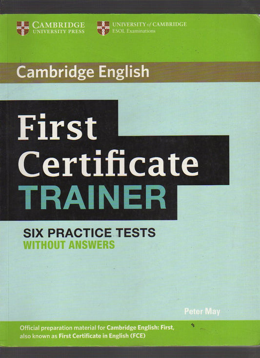 First certificate trainer. Practice tests without answers. Per le Scuole superiori