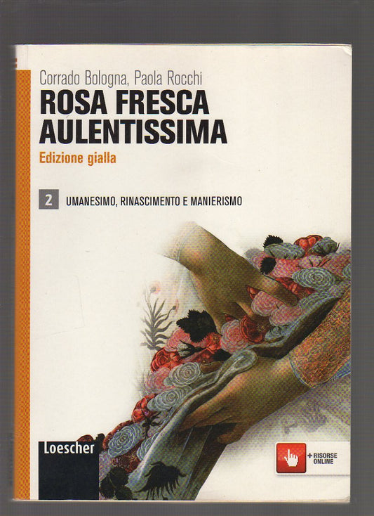 Rosa fresca aulentissima. Ediz. gialla. Con espansione online. Per le Scuole superiori: 2