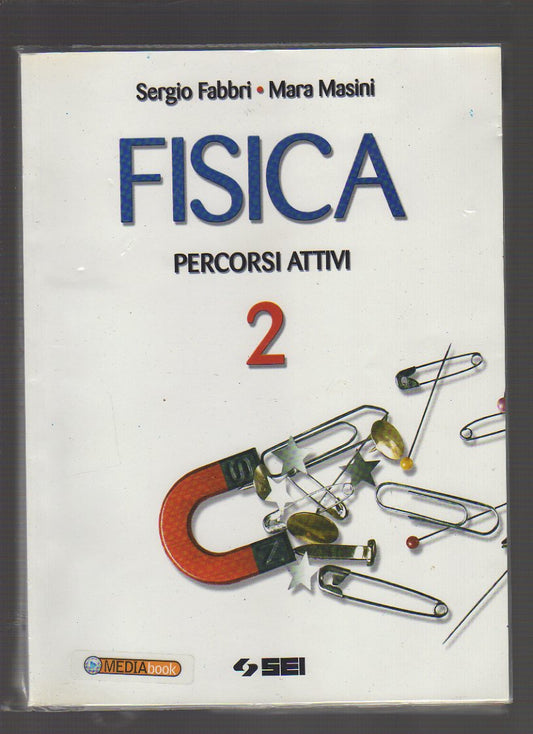 Fisica. Percorsi attivi. Per le Scuole superiori: 2