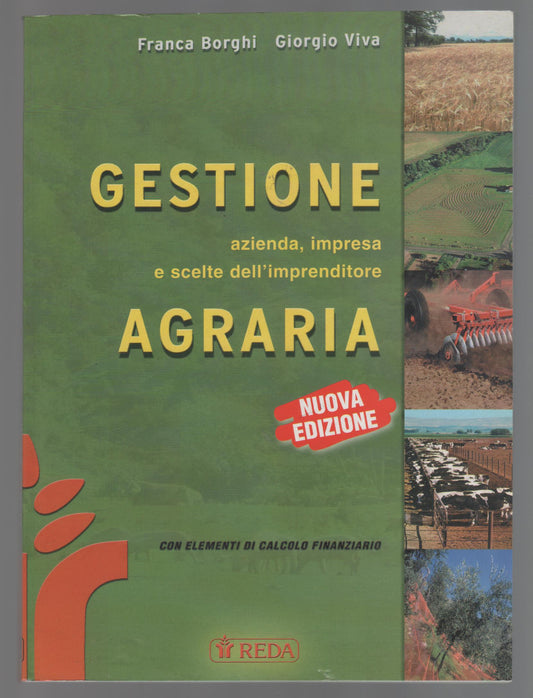 Gestione agraria. Azienda, impresa e scelte dell'imprenditore, con elementi di calcolo finanziario