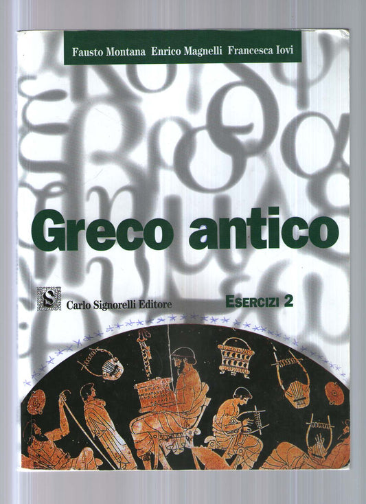 Greco antico. Esercizi. Per le Scuole superiori: 2