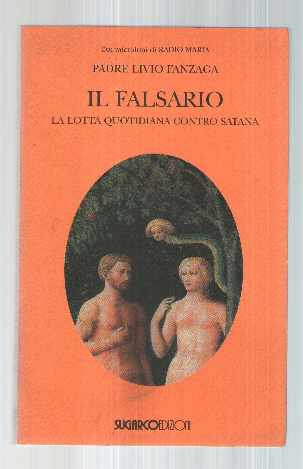 Il falsario. La lotta quotidiana contro satana