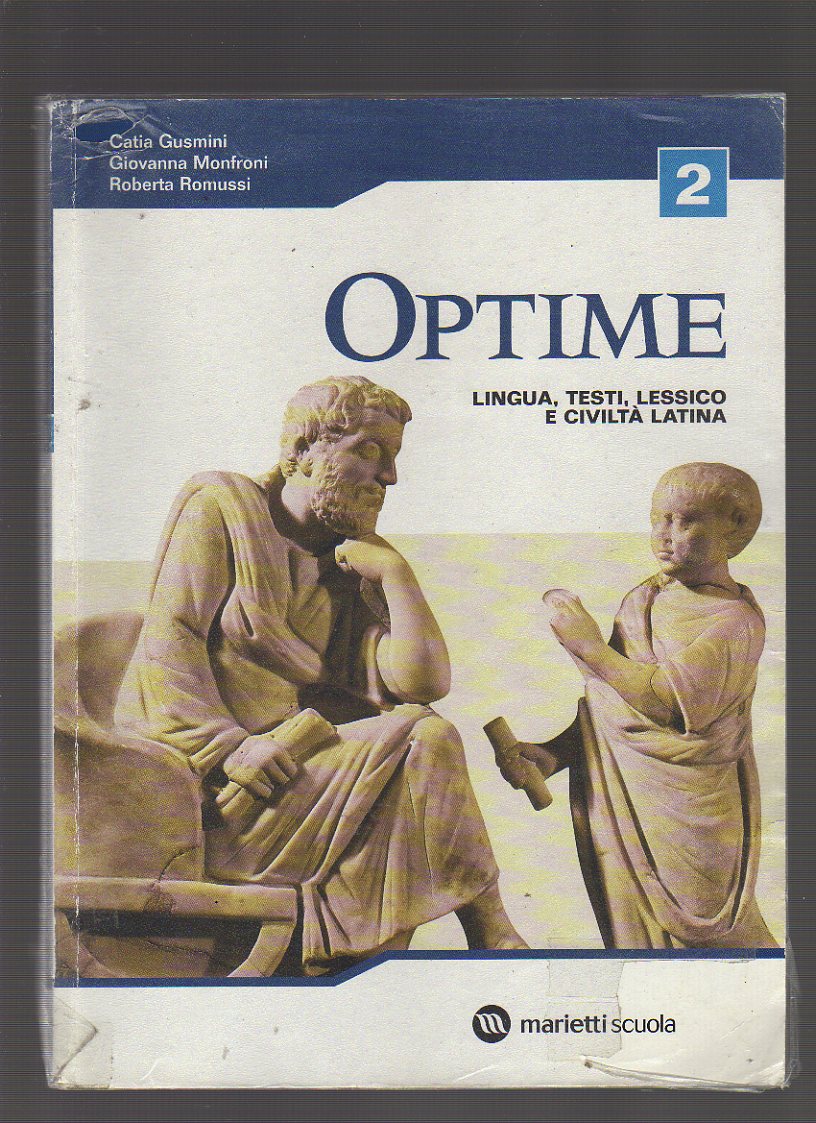 Optime. Lingua, testi, lessico e civiltà latina. Per le Scuole superiori: OPTIME LINGUA TESTI 2